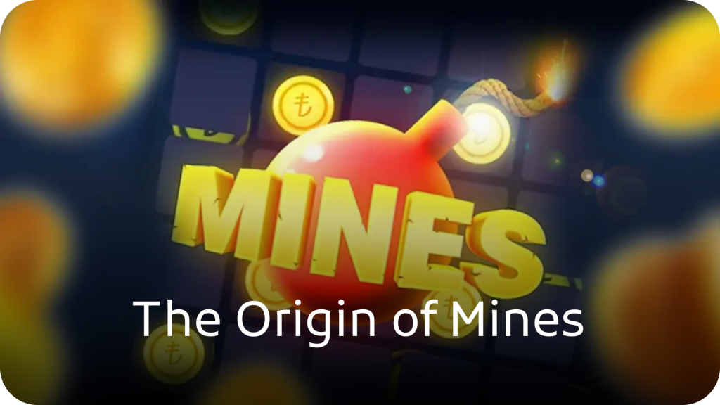 The Origin of Mines